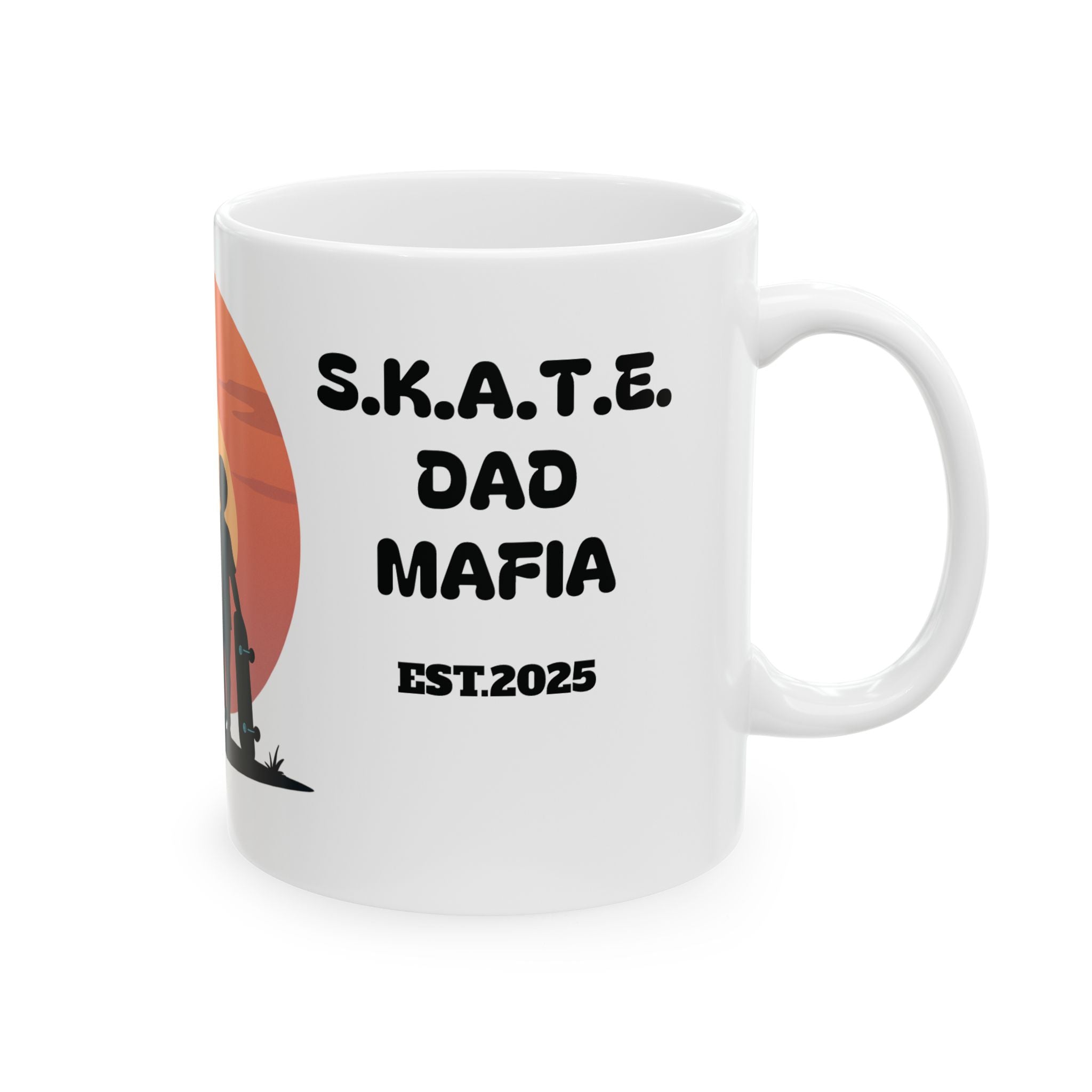 SKATE DAD MAFIA Father-Son Skater Quote Ceramic Mug, Perfect Gift for Dads, Skateboarding Lovers, Father's Day, Special Occasions, Unique Coffee Cup